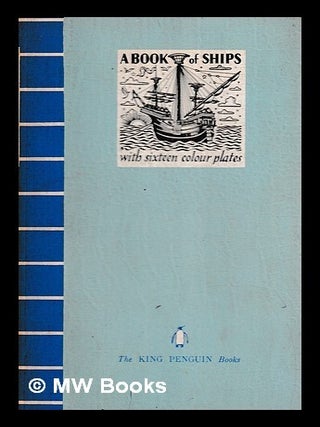 Item #429488 A book of ships : with sixteen colour plates and eleven black and white...