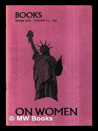 Item #429579 Books Published by the National Book League, Spring 1973 : On Women. National Book...