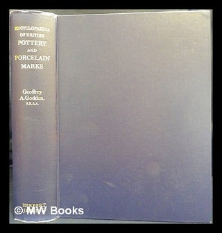 Item #429767 Encyclopaedia of British pottery and porcelain marks / by Geoffrey A. Godden....