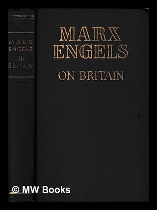 Item #430712 Karl Marx and Frederick Engels on Britain. Karl Marx
