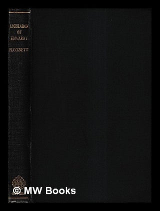 Item #430952 Legislation of Edward I : the Ford lectures delivered in the University of Oxford in...