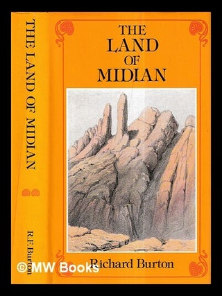 Item #430991 The land of Midian : (revisited) Volume 2 / by Richard Francis Burton. Richard...