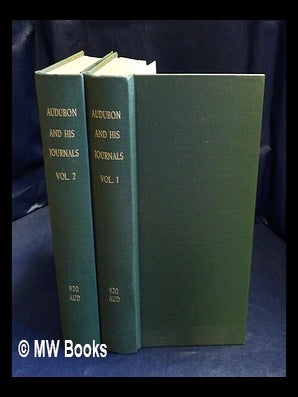 Item #431035 Audubon and his journals / by Maria R. Audubon ; with zoölogical and other notes by...