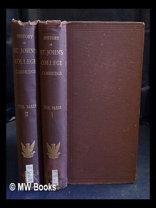 Item #431038 A history of the College of St. John the Evangelist, Cambridge / by Thomas Baker ;...