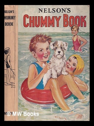 Item #431177 The Chummy book : for all boys and girls who are good chums. Thomas Nelson, Sons