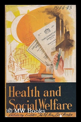 Item #43138 Health and Social Welfare. 1944/45-. Thomas Jeeves Horder Horder, Baron, Ed