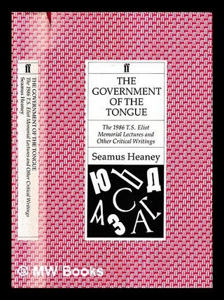 Item #431589 The government of the tongue : the 1986 T.S. Eliot memorial lectures and other...