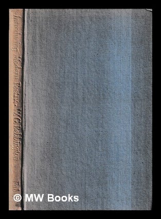 Item #431650 Introducing modern poetry / selected by William George Bebbington. William George...