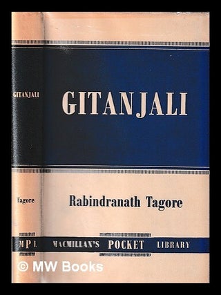 Item #431684 Gitanjali : song offerings / Rabindranath Tagore. Rabindranath Tagore