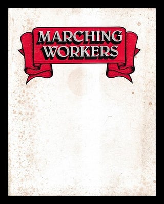 Item #431841 Marching workers : an exhibition of Irish trade banners and regalia / compiled by...