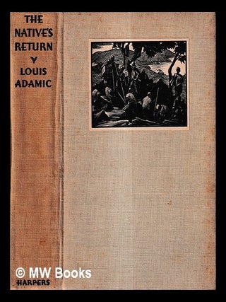 Item #432030 The native's return : an American immigrant visits Yugoslavia and discovers his old...