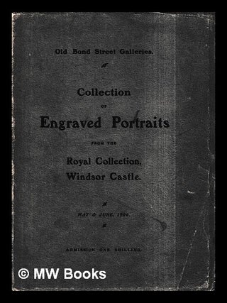 Item #432101 Catalogue of engraved portraits from the Royal collection, Windsor Castle : on...