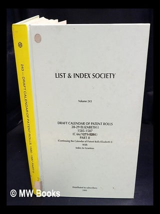 Item #432331 List and Index Society. 243 Draft calendar of patent rolls : 28-29 Elizabeth I,...