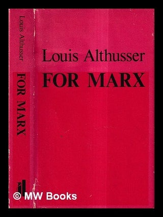 Item #432349 For Marx / Louis Althusser ; translated by Ben Brewster. Louis Althusser