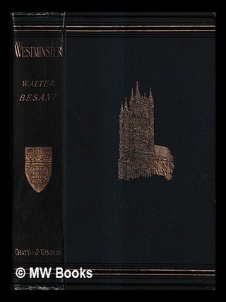 Item #432378 Westminster / by Sir Walter Besant, M.A., F.S.A., author of "London," etc. ; with...