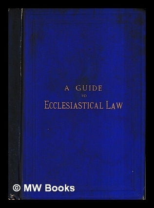 Item #432773 A Guide to Ecclesiastical Law for churchwardens and parishioners with plates...