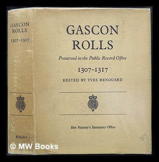 Item #432776 Gascon rolls : preserved in the Public Record Office : 1307-1317 / edited by Yves...