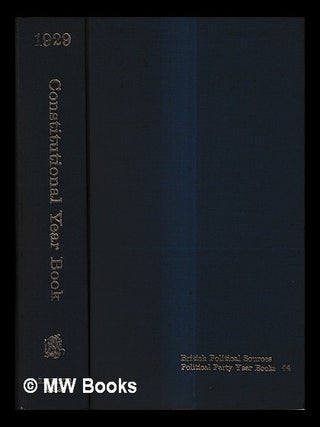 Item #433059 The constitutional year book 1929. Conservative, Unionist Party