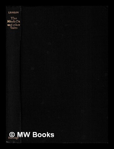 Item #433188 The tales of N.S. Leskov. Vol. 1 The Musk-ox and other tales / [translated from the Russian by R. Norman]. N. S. Leskov, Nikola Semenovich.