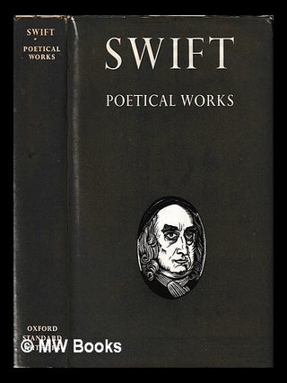 Item #433370 Swift : poetical works / edited by Herbert Davis. Jonathan Swift
