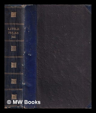 Item #433464 Little folks : a magazine for the young / 1891. Petter Cassell, Galpin, publisher