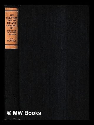 Item #434038 The Christian idea of sin and original sin in the light of modern knowledge : being...