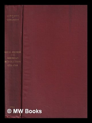 Item #435020 Library of Congress : Naval records of the American Revolution : 1775-1788 /...