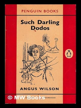 Item #435270 Such darling dodos / Angus Wilson. Angus Wilson