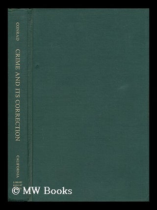 Item #43599 Crime and its Correction : an International Survey of Attitudes and Practices. John...