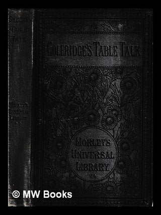 Item #436112 Table talk of Samuel Taylor Coleridge : and the Rime of the Ancient Mariner,...