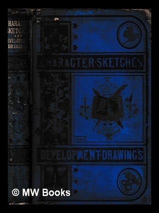 Item #436295 Character sketches, development drawings, and original pictures of wit and humour /...