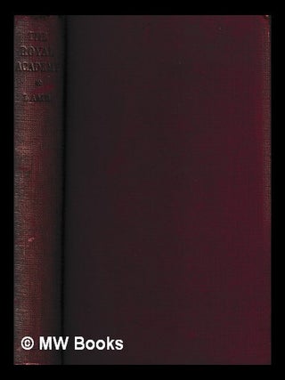Item #436458 The Royal Academy : a short history of its foundation and development. W. R. M....