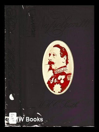 Item #436639 Napoleon III / W.H.C. Smith. W. H. C. Smith