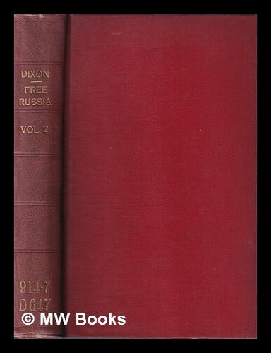 Item #436901 Free Russia. Volume II / by William Hepworth Dixon. William Hepworth Dixon.