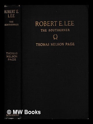 Item #437046 Robert E. Lee, the Southerner ... With portrait. Thomas Nelson PAGE