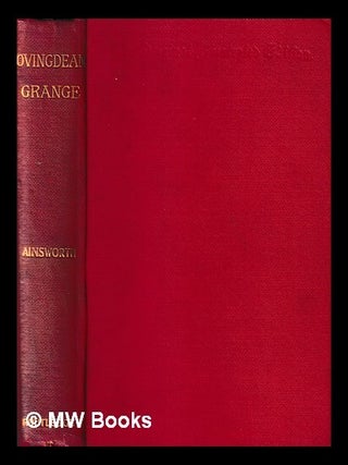 Item #437053 Ovingdean Grange : a tale of the South Downs / by William Harrison Ainsworth ;...
