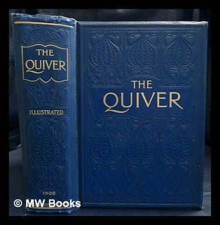 Item #437117 The Quiver Annual Volume, 1908. Cassell, Co, Firm : London