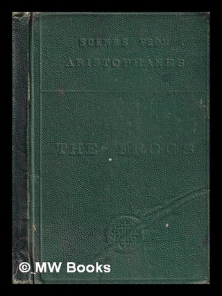 Item #437173 Scenes from Aristophanes : The frogs / by A. Sidgwick. Arthur Aristophanes. Sidgwick