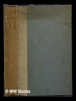 Item #437327 Letters to America from old England / by Bernard Gilbert. Bernard Gilbert