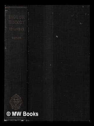 Item #438091 English history, 1914-1945 / by A.J.P. Taylor. A. J. P. Taylor, Alan John Percivale
