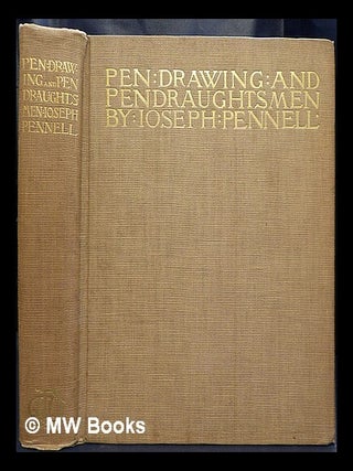 Item #438137 Pen drawing and pen draughtsmen / their work and their methods; a study of the art...