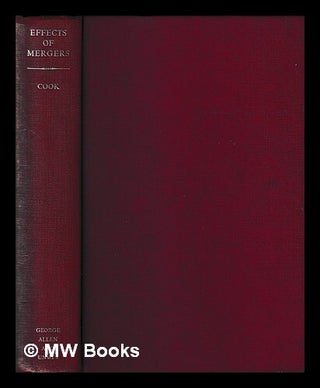Item #438237 Effects of mergers : six studies / Pauline Lesley Cook ; with the collaboration of...