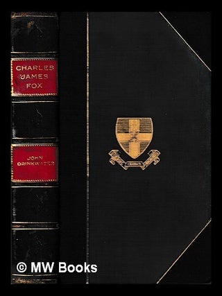 Item #438491 Charles James Fox / by John Drinkwater. John Drinkwater