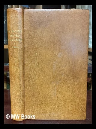Item #438584 Pen drawing and pen draughtsmen, their work and their methods : a study of the art...