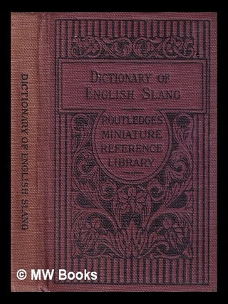 Item #438690 A dictionary of English slang and colloquialisms / by Arthur H. Dawson. Arthur H....