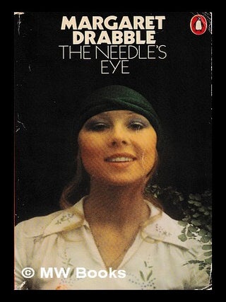 Item #438728 The needle's eye / Margaret Drabble. Margaret Drabble