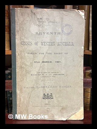 Item #438843 Results of the seventh census of Western Australia taken for the night of 31st...