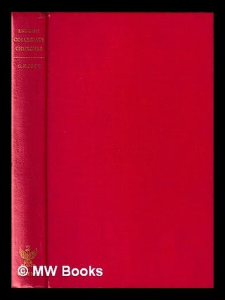 Item #439136 English collegiate churches of the Middle Ages / G.H. Cook. G. H. Cook, George Henry