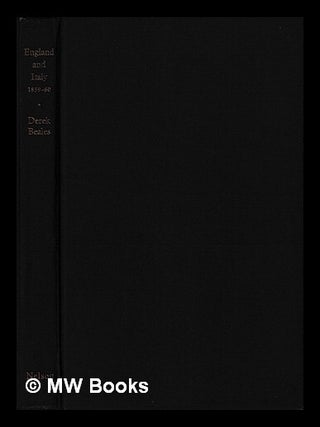 Item #439252 England and Italy, 1859-60 / by Derek Beales. Derek Edward Dawson Beales