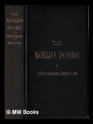 Item #439328 The World's Desire / by H. Rider Haggard. H. Rider Haggard, Henry Rider
